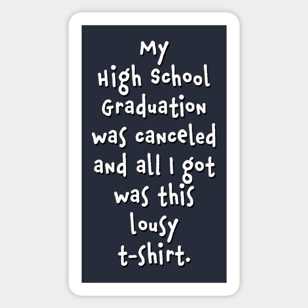 My 2020 High School Graduation Was Canceled Sticker by NeddyBetty